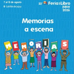 La 22° Feria del Libro de Jujuy «Memorias y Escenas» se viene con todo en el Cabildo